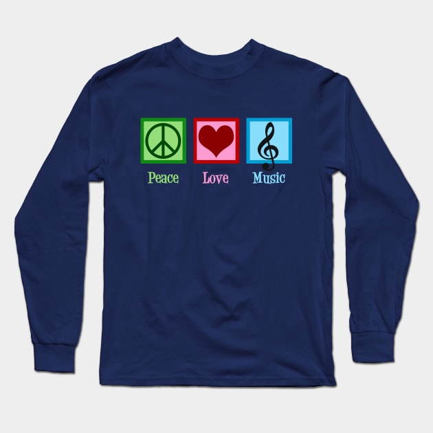 Peace Love Music Long Sleeve T-Shirt by epiclovedesigns